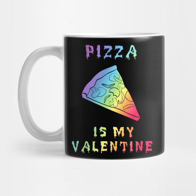 Pizza Is My Valentine by Kallisto